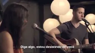 Boyce Avenue - Say Something - A Great Big World ft. Christina Aguilera (Legendado Pt)