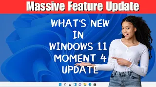 What's New in Windows 11 Moment 4 Update