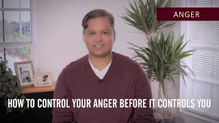 How To Control Your Anger Before It Controls You