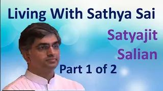 Living with Sai - Satyajit Salian - Part 1 of 2