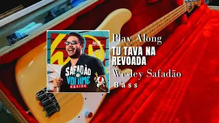 PLAY ALONG BASS FORRÓ (🎸TU🎸TAVA🎸NA🎸REVOADA )🎙WESLEY SAFADÃO 🎶 #SEM BAIXO#