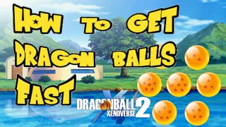 How to collect the Dragon Balls fast | Dragon Ball Xenoverse 2 |