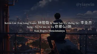 Ni Na Me Ai Ta Kevin Lin & Sam Lee, Lyric Terjemahan Indonesia