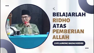 Live Lamong Badas Kediri ( Belajarlah Ridho Atas Pemberian Allah )