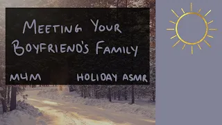 [M4M] [M4TM] Meeting Your Boyfriend's Family During the Holidays [BFE] [ASMR] [Sweet]