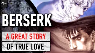 BERSERK - A Great Story of True Love