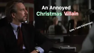 Hans Gruber highlights because its Christmas