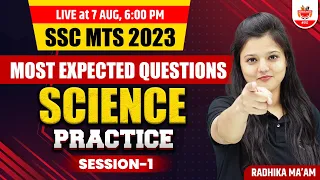 SSC MTS 2023 ! Science  ! Most Expected Questions Practice Session ! Radhika  Ma'am