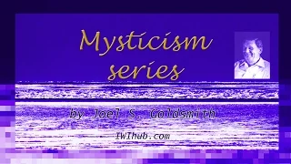 Meditation on Higher Mysticism by Joel S. Goldsmith tape 249B