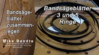 Bandsägeblätter zusammenlegen. 3 oder 5 fach; Bandsäge Tipps