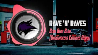 Blah Blah Blah (Bassjackers Extended Remix) | Rave 'N' Raves