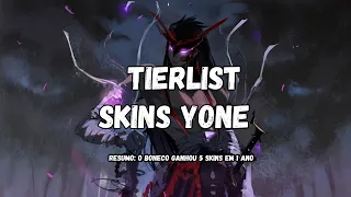 TIERLIST SKINS YONE (5 SKINS EM UM ANO) - LEAGUE OF LEGENDS