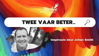 VitaAmp Inspirasie | Twee vaar beter...