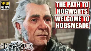 Hogwarts Legacy Gameplay Walkthrough [Full Game PC - The Path to Hogwarts - Hogsmeade] No Commentary