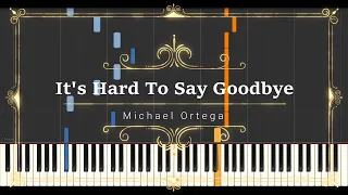 Michael Ortega - It's Hard to Say Goodbye【Piano Tutorial】