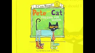 Pete the Cat - Too Cool for School Book by James Dean - Read Well - Read Aloud Videos for Kids.