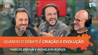 Quando o debate é CRIAÇÃO X EVOLUÇÃO | Marcos Eberlin e Michelson Borges | HOPE HOUR #12