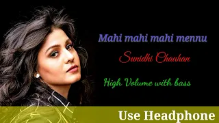 Mahi Mahi Mennu Chhala Pawa De Full High Volume With Bass Song 320kbps