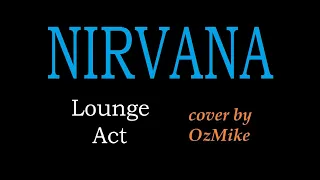 NIRVANA - Lounge Act - #cover #nirvana