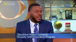 Stockton Mayor Defends Universal Basic Income Project
