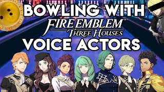 Bowling with the Voice Actors of Fire Emblem Three Houses!