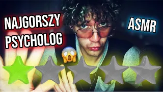 ASMR po polsku NAJGORZEJ OCENIANY PSYCHOLOG roleplay MEGA CIARY I RELAKS