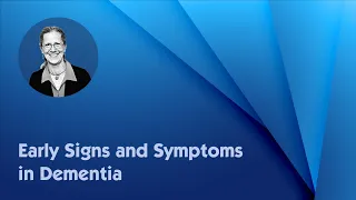 What Are Some Early Signs or Symptoms That a Person is Living with Dementia?