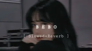 Bebo ( Slowed+Reverb ) Kambakht Ishq, Akshay Kumar, Karena Kapoor | SaddaM_StatuS