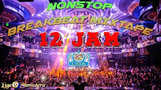 BREAKBEAT MIXTAPE DUGEM NONSTOP 12 JAM KENANGAN EPIC COMBO