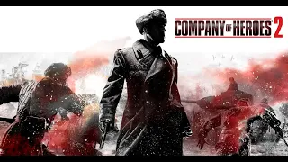 Прохождение: Company of Heroes 2. Компания за СССР #Миссия2 - Выжженная земля