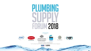 Plumbing Supply Forum 2018 - Regulatory Panel Session