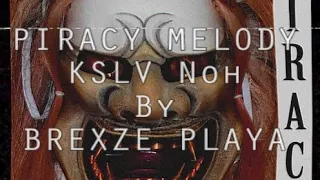 Piracy Melody - KSLV Noh