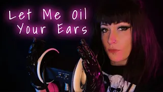 ASMR | Let Me Oil Your Ears [No Talking, Ear Massage, Glove Sounds]