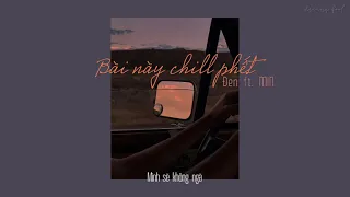 [LYRICS] Bài này chill phết - Đen ft. MIN