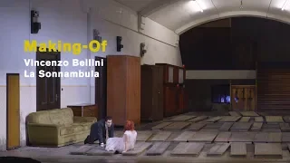 Vincenzo Bellini: LA SONNAMBULA (Making-of)