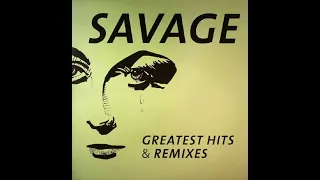 Savage - Greatest Hits & Remixes