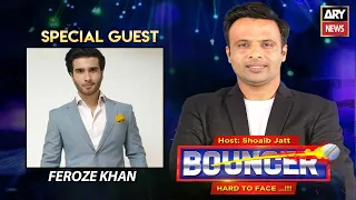 Bouncer | Feroze Khan | Shoaib Jatt | 21 August 2021