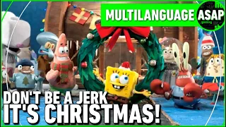 Spongebob “Don’t Be a Jerk, It’s Christmas” | Multilanguage (Requested)