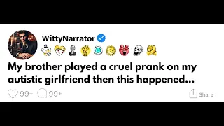 [Full story] My brother played a cruel prank on my autistic girlfriend then this happened... 🤯😱