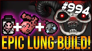 EPIC LUNG BUILD! - The Binding Of Isaac: Afterbirth+ #994