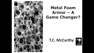 Metal Foam Armor - A Game Changer?