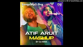 Atif Aslam Vs Arijit Singh Mashup 2019 | Atif Aslam | Arijit Singh |  DJ Rink