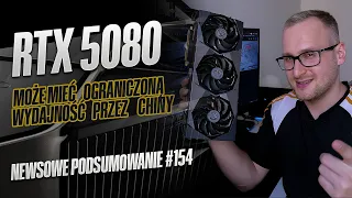 RTX 5080 może mieć ograniczoną wydajność przez Chiny