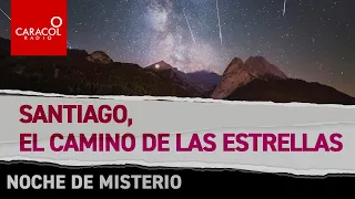 Noche de Misterio: Santiago, el camino de las estrellas