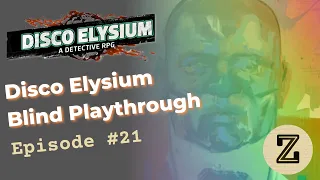 The ham sandwich race | Disco Elysium Blind Playthrough #21