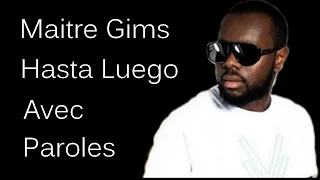 Maitre Gims - Hasta Luego ( paroles )