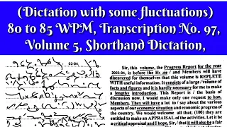 80 to 85 WPM, Transcription No  97, Volume 5, Shorthand Dictation, Kailash Chandra,1000 Words