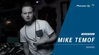 MIKE TEMOFF [ house ] / @ Pioneer DJ TV | Moscow