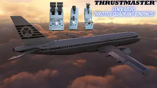 [MSFS] ✈️ Thrustmaster TCA Throttle Quadrant & Fenix A320 Control Bindings ✈️