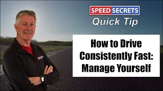Managing Yourself On Track - How to be a Consistently Faster Driver